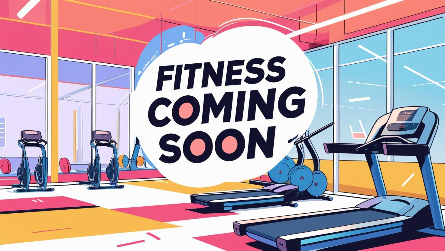 Fitness Coming Soon